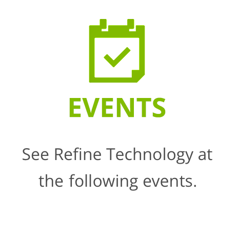 See Refine Technology at the following events